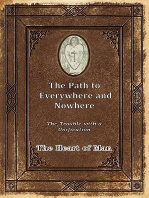 cover image of The Path to Everywhere and Nowhere